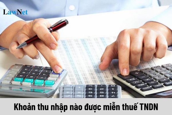 Các khoản thu nhập nào được miễn thuế TNDN?