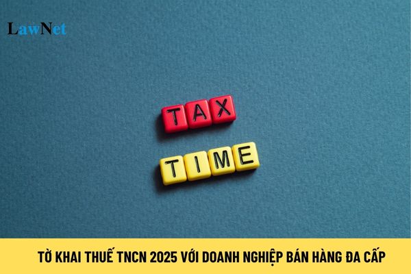 Hướng dẫn kê khai mẫu 01/XSBHĐC Tờ khai thuế TNCN 2025 với doanh nghiệp bán hàng đa cấp