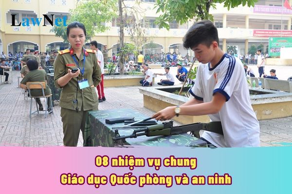 08 nhiệm vụ chung về giáo dục quốc phòng và an ninh năm học 2024 2025?