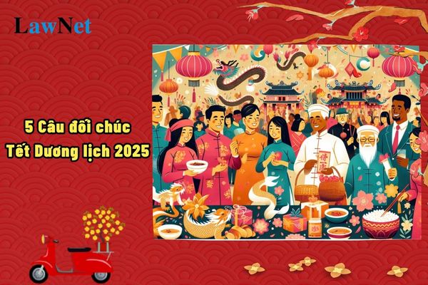 5 Câu đối chúc Tết Dương lịch 2025 ý nghĩa? Sau khi nghỉ Tết Dương lịch 2025 học sinh phải kết thúc học kỳ I trước ngày mấy?