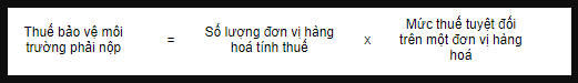 Công thức tính thuế bảo vệ môi trường