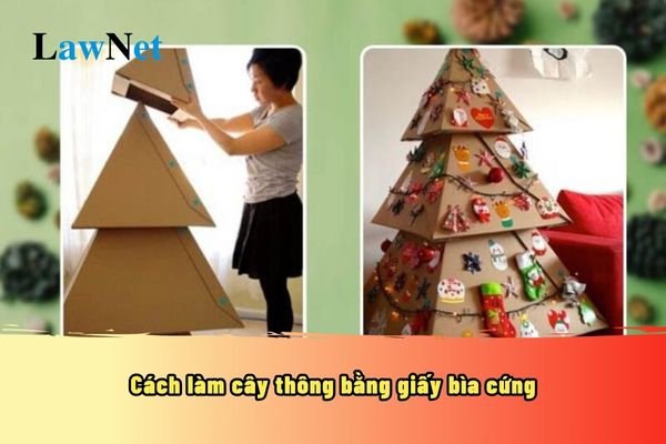 Cách làm cây thông bằng giấy bìa cứng? Lớp tổ chức làm cây thông bằng giấy bìa cứng học sinh có quyền tham gia không?