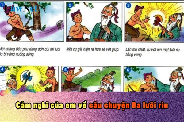 Cảm nghĩ của em về câu chuyện Ba lưỡi rìu? 3 mục tiêu khi học Môn Tiếng Việt lớp 4?