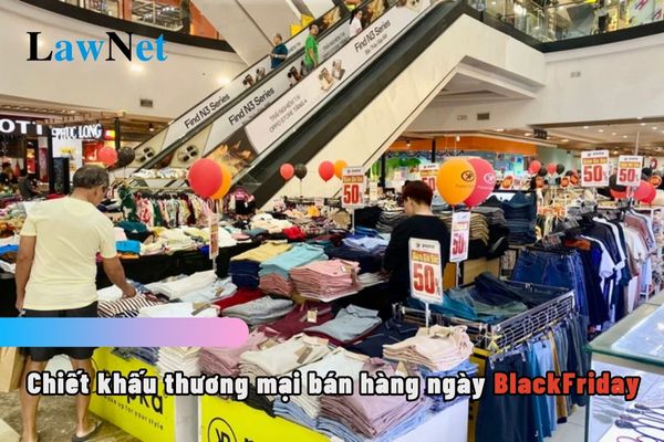 Chiết khấu thương mại bán hàng ngày BlackFriday khi lập hóa đơn điện tử có cần ghi khoản chiết khấu lên hóa đơn không?