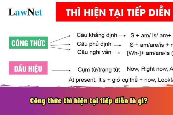 Công thức thì hiện tại tiếp diễn là gì? Dấu hiệu nhận biết thì hiện tại tiếp diễn?