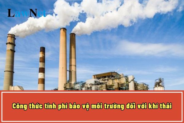 Công thức tính phí bảo vệ môi trường đối với khí thải năm 2025?