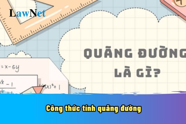 Công thức tính quãng đường là gì? Công thức tính quãng đường sẽ được học ở lớp mấy?