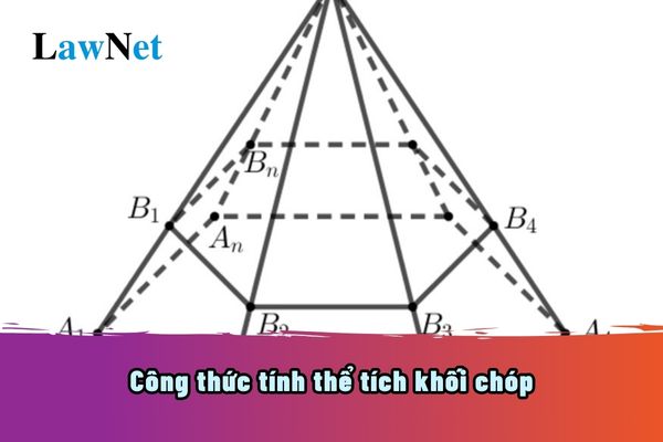 Công thức tính thể tích khối chóp là gì? Tính thể tích khối chóp sẽ được học ở chương trình lớp mấy?