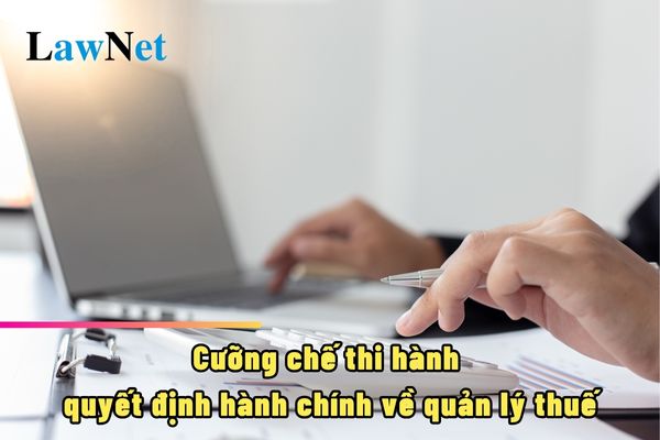 Có bị cưỡng chế khi người nộp thuế không chấp hành quyết định xử phạt vi phạm hành chính về quản lý thuế không?