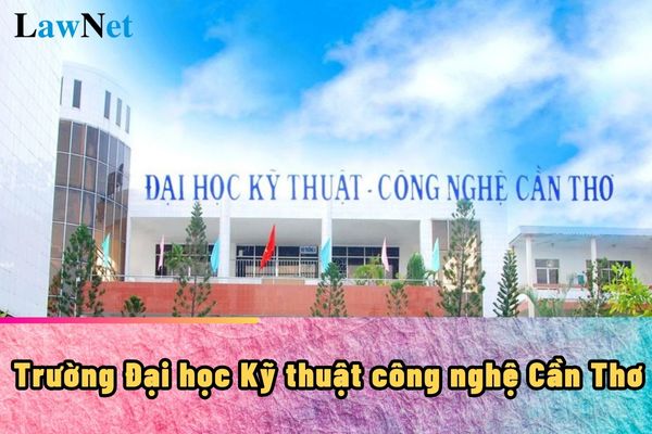 Trường đại học Kỹ thuật công nghệ Cần Thơ