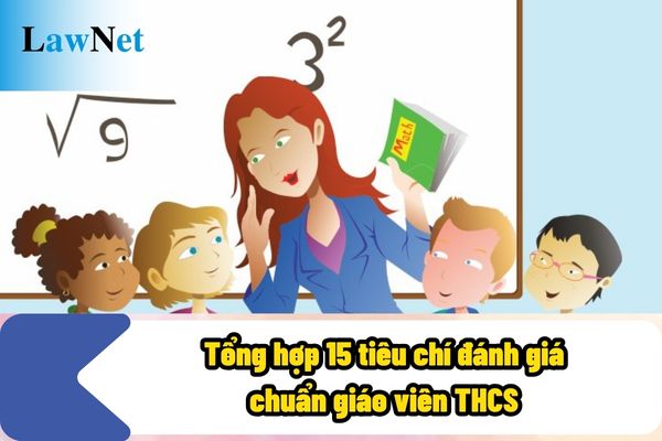 Tổng hợp 15 tiêu chí đánh giá chuẩn giáo viên THCS hiện nay như thế nào?