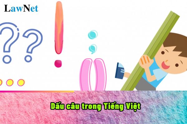 Dấu câu trong Tiếng Việt như thế nào?