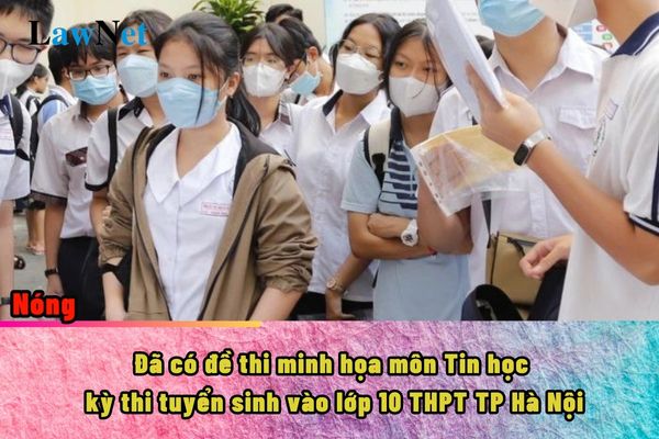 Đã có đề thi minh họa môn Tin học kỳ thi tuyển sinh vào lớp 10 THPT TP Hà Nội mới nhất năm 2025-2026?