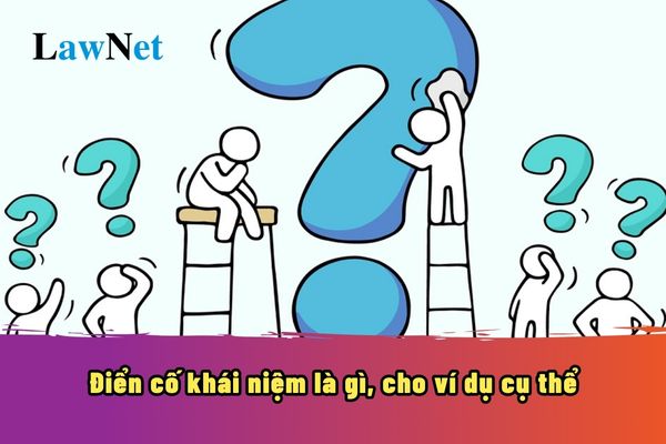 Điển cố khái niệm là gì, cho ví dụ cụ thể? Biện pháp tu từ điển cố là gì?