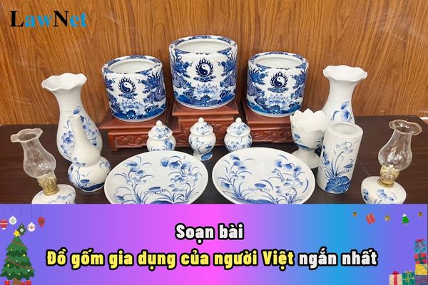 Soạn bài Đồ gốm gia dụng của người Việt ngắn nhất? Chuyên đề học tập môn Ngữ văn học sinh lớp 11 gồm những nội dung gì?