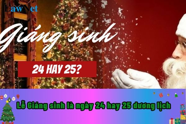 Lễ Giáng sinh là ngày 24 hay 25 dương lịch? Nhà trường có bắt buộc phải tặng quà vào ngày lễ Giáng sinh cho giáo viên hợp đồng không?