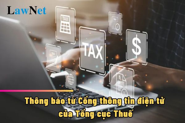 Thông báo từ Cổng thông tin điện tử của Tổng cục Thuế gồm những gì?