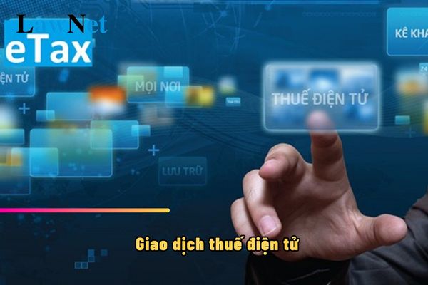 Cơ quan có được thực hiện giao dịch thuế điện tử?