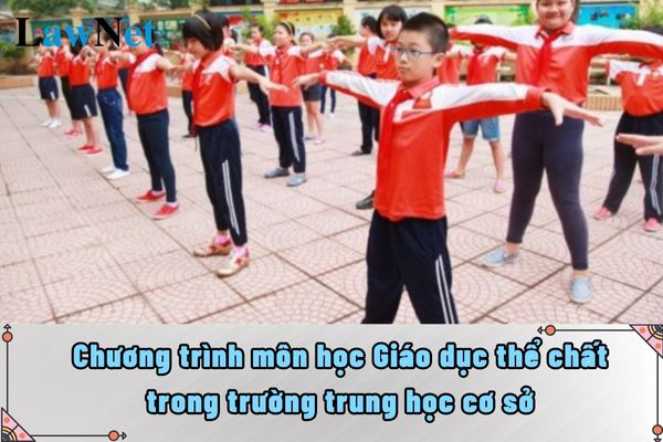 Chương trình môn học Giáo dục thể chất trong trường trung học cơ sở là gì?