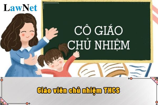 Giáo viên chủ nhiệm THCS có phải chịu trách nhiệm về chất lượng giảng dạy không?