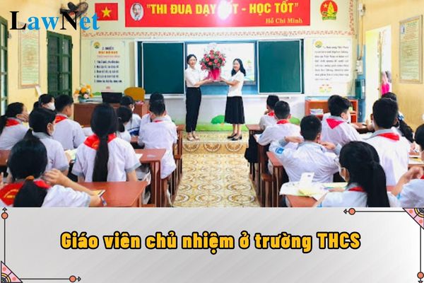 Giáo viên chủ nhiệm ở trường THCS theo Thông tư 32 có những nhiệm vụ gì?