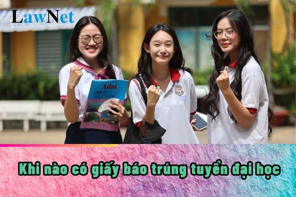 Khi nào có giấy báo trúng tuyển đại học 2024?