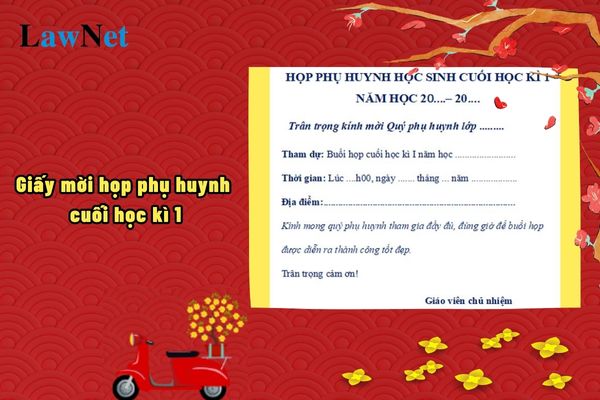 Mẫu giấy mời họp phụ huynh cuối học kì 1 file word? Quyền của Hội phụ huynh học sinh lớp?