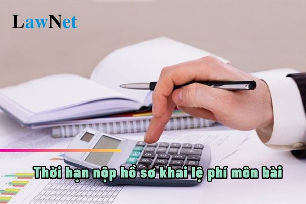 Thời hạn nộp hồ sơ khai lệ phí môn bài 2024?