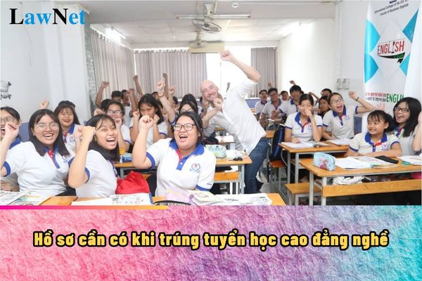 Hồ sơ cần có khi trúng tuyển học cao đẳng nghề ra sao?