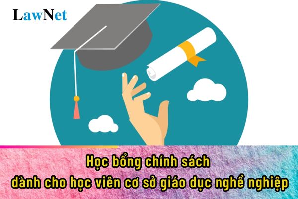 Đơn đề nghị cấp học bổng chính sách dành cho học viên cơ sở giáo dục nghề nghiệp?