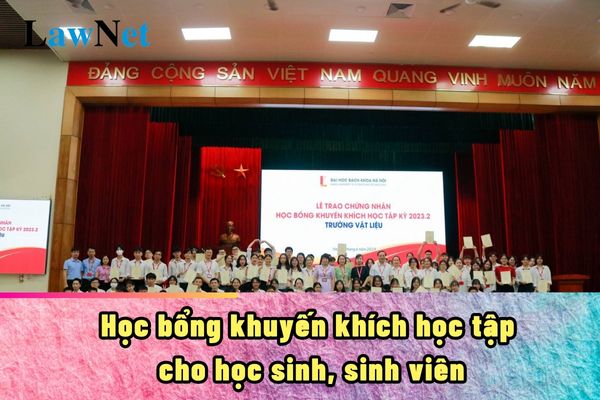 Hiện nay học bổng khuyến khích học tập cho học sinh, sinh viên năm 2024 như thế nào?