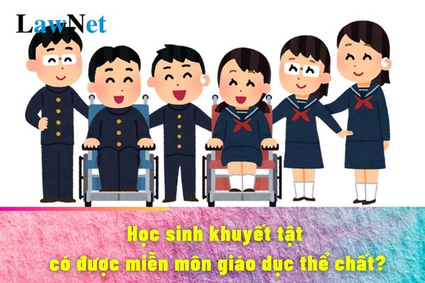 Học sinh khuyết tật có được miễn môn giáo dục thể chất không?