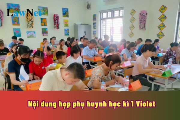 Nội dung họp phụ huynh học kì 1 Violet? Kết thúc học kì 1 có phụ huynh không?