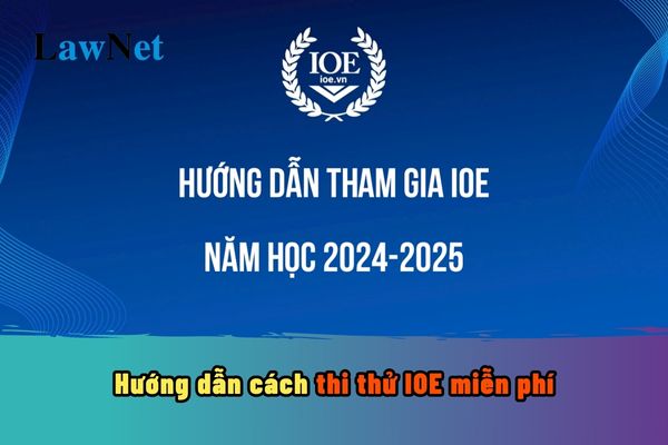 Hướng dẫn cách thi thử IOE miễn phí 2024? Tổng hợp điều kiện đăng ký thí sinh tham gia thi IOE các cấp?