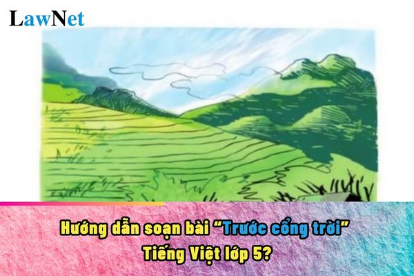 Guidance on Writing the Lesson "In Front of Heaven's Gate" for Grade 5 Vietnamese?