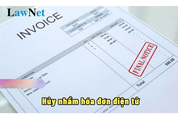 Hủy nhầm hóa đơn điện tử thì xử lý nhế nào?