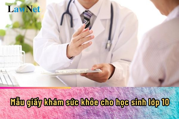 Mẫu giấy khám sức khỏe cho học sinh lớp 10 là mẫu nào?