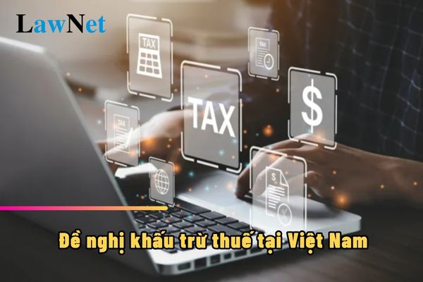 Form request for tax deduction in Vietnam for taxes paid overseas?