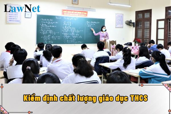 Kiểm định chất lượng giáo dục THCS là gì?