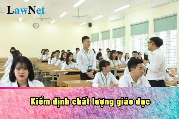 Kiểm định chất lượng giáo dục là gì?