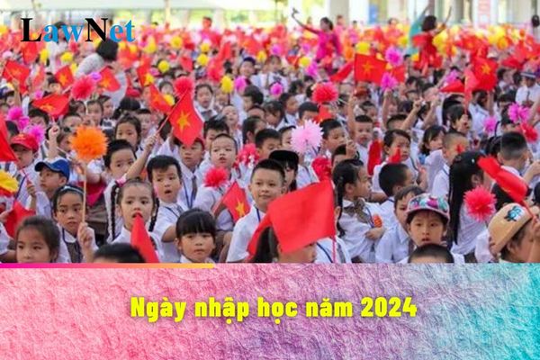 Ngày nhập học năm 2024 của học sinh trên cả nước là ngày nào?