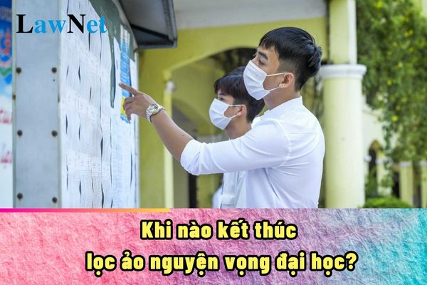 Khi nào kết thúc lọc ảo nguyện vọng đại học 2024?