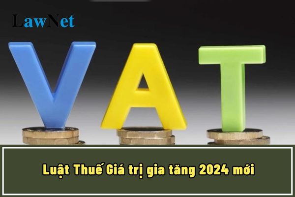 Latest update on Value-Added Tax Law 2024? When does the Value-Added Tax Law 2024 take effect in 2025?