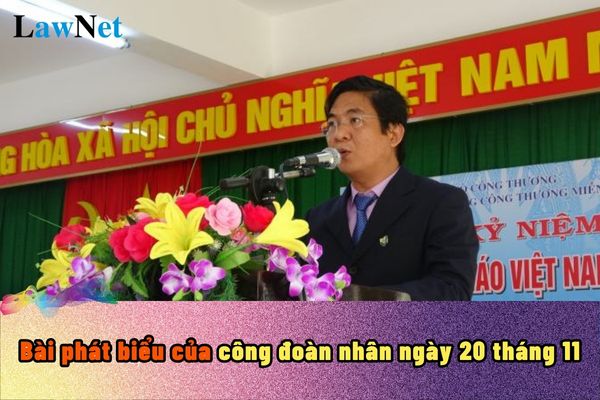 Mẫu bài phát biểu của công đoàn nhân ngày 20 tháng 11? Ngày 20 tháng 11 Nhà giáo Việt Nam có phải ngày lễ lớn hay không?