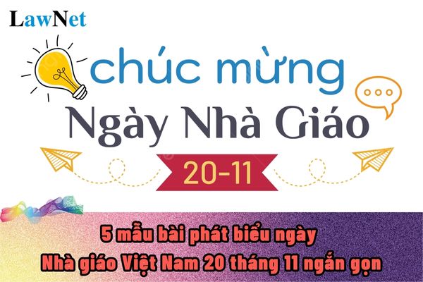 5 mẫu bài phát biểu ngày Nhà giáo Việt Nam 20 tháng 11 ngắn gọn?