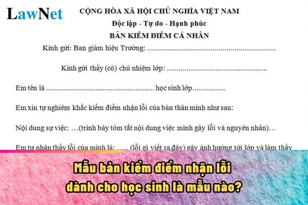 Mẫu bản kiểm điểm nhận lỗi dành cho học sinh là mẫu nào?