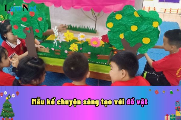 Mẫu kể chuyện sáng tạo với đồ vật? Mục tiêu chung của môn ngữ văn lớp 5 có giúp các em khám phá bản thân và thế giới xung quanh không?