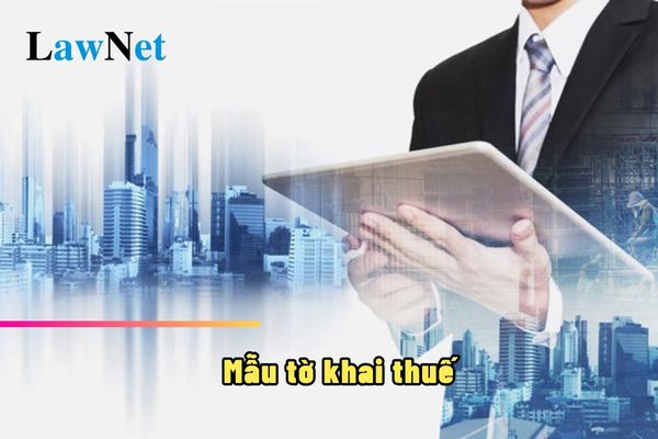 Mẫu tờ khai thuế do ai quy định? Đăng ký thuế lần đầu có cần sử dụng tờ khai thuế?