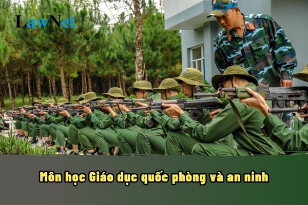 Môn học Giáo dục quốc phòng và an ninh giữ vai trò gì trong giáo dục?