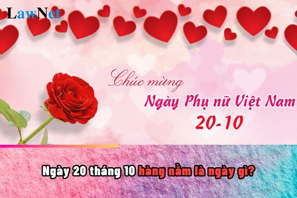 Ngày 20 tháng 10 hàng nằm là ngày gì? Họp phụ huynh bao nhiêu lần trong năm?